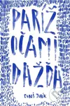 Paríž očami dažďa - Ľuboš Jurík - kniha z kategorie Průvodci Evropou