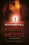 Krvavé město - Roxann Hill