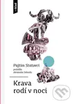 Krava rodí v noci - Pajtim Statovci, Monika Pascoe Mikyšková (ilustrátor)