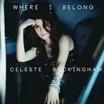 Celeste Buckingham – Where I Belong CD