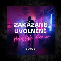 Juwe – Zakázané Uvolnění (Hardstyle Remix)