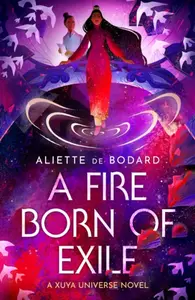 A Fire Born of Exile (poškozená) - Aliette de Bodardová