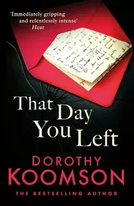 That Day You Left - Dorothy Koomson