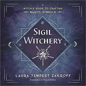 Sigil Witchery - Laura Tempest Zakroff