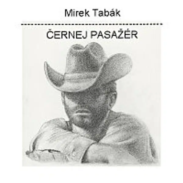 Mirek Tabák – Černej pasažér