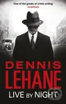 Live by Night - Dennis Lehane,Live by Night - Dennis Lehane