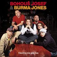 Josef Bohouš & Burma Jones – Všechno má svůj čas