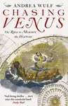 Chasing Venus - Andrea Wulf