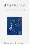 Anatheism - Richard Kearney