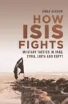 How ISIS Fights - Omar  Ashour
