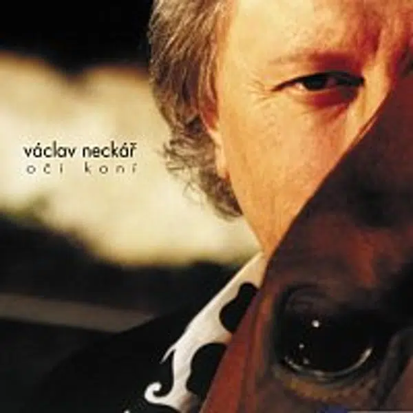 Václav Neckář – Oči koní