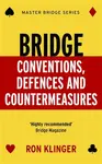 Bridge Conventions, Defences and Countermeasures - Ron Klinger