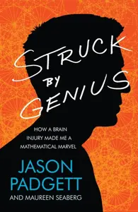Struck by Genius - Jason Padgett, Maureen Seaberg