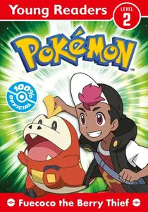 Pokemon Young Readers Level 2: Fuecoco the Berry Thief - Pokemon