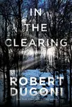 In the Clearing (poškozená) - Robert Dugoni