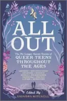 All Out: The No-Longer-Secret Stories of Queer Teens throughout the Ages - kniha z kategorie Pro děti