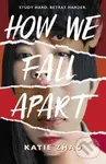 How We Fall Apart - Katie Zhao,How We Fall Apart - Katie Zhao