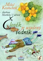 Člověk je usušený vodník - Miloš Kratochvíl - kniha z kategorie Naučné knihy