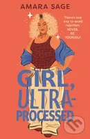 Girl, Ultra-Processed (A bold, body-positive YA about friendship, dating and self-love.) - kniha z kategorie Beletrie pro děti