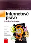 Internetové právo (Praktický průvodce) - Lukáš Jansa, Petr Otevřel, Michal Matějka, Jiří Čermák, Petr Mališ, Petr Hostaš, Ján Matejka - kniha z…
