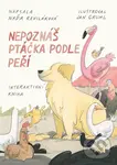 Nepoznáš ptáčka podle peří - Naďa Reviláková, Jan Gruml (ilustrátor)