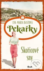 Skořicové sny - Eva-Maria Bast - kniha z kategorie Společenská beletrie