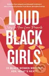 Loud Black Girls (20 Black Women Writers Ask: What’s Next?) - kniha z kategorie Humanitní a společenské vědy