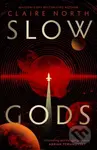Slow Gods (A space opera of breathtaking imagination from the most original voice in speculative fiction)