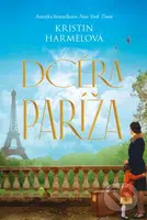 Dcéra Paríža - Kristin Harmel - kniha z kategorie Společenská beletrie