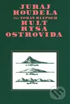 Kult rysa ostrovida - Juraj Koudela, Tomáš Klepoch (ilustrátor) - kniha z kategorie Společenská beletrie
