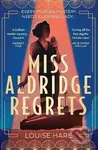 Miss Aldridge Regrets - Louise Hare