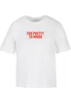 Women's T-shirt Too Pretty To Work white