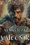 Věk železa: Válečník - Angus Watson - kniha z kategorie Sci-fi a fantasy