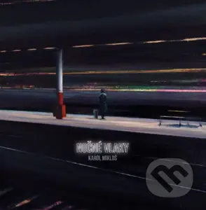 Karol Mikloš: Nočné vlaky LP - Karol Mikloš