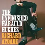 The Unfinished Harauld Hughes - Richard Ayoade - kniha z kategorie Beletrie
