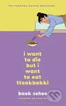 I Want to Die but I Still Want to Eat Tteokbokki…