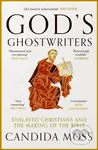 God’s Ghostwriters - Candida Moss - kniha z kategorie Beletrie