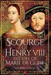 Scourge of Henry VIII (The Life of Marie de Guise) - kniha z kategorie Historie