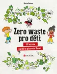 Zero waste pro děti - Karine Balzeau