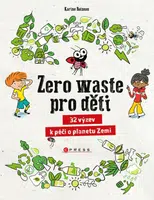 Zero waste pro děti - Karine Balzeau
