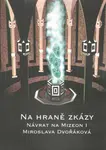 Na hraně zkázy - Návrat na Mizeon 1 - Miroslava Dvořáková