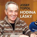 Hodina lásky - Josef Topol, Marie Tomášová, Jan Tříska, Leopolda Dostalová - audiokniha