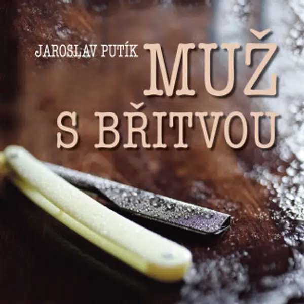 Muž s břitvou - Jaroslav Putík, Ladislav Mrkvička - audiokniha