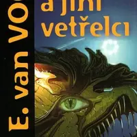 Netvor a jiní vetřelci - A.E. van Vogt