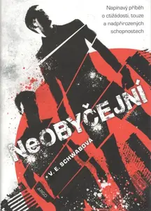 Neobyčejní - Victoria E. Schwabová