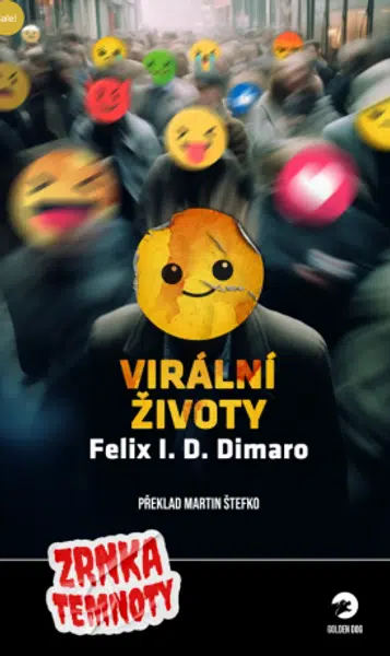 Virální životy - Felix I.D. Dimaro