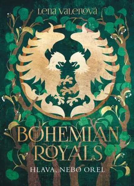 Bohemian Royals 3: Hlava, nebo orel - Lena Valenová - e-kniha