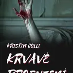 Krvavé probuzení - Kristin Colli - e-kniha