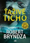 Ťaživé ticho - Robert Bryndza
