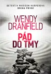Pád do tmy - Wendy Dranfield - e-kniha